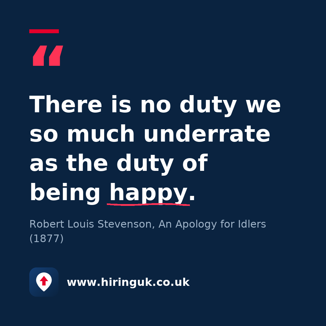 Quote card: There is no duty we so much underrate as the duty of being happy.