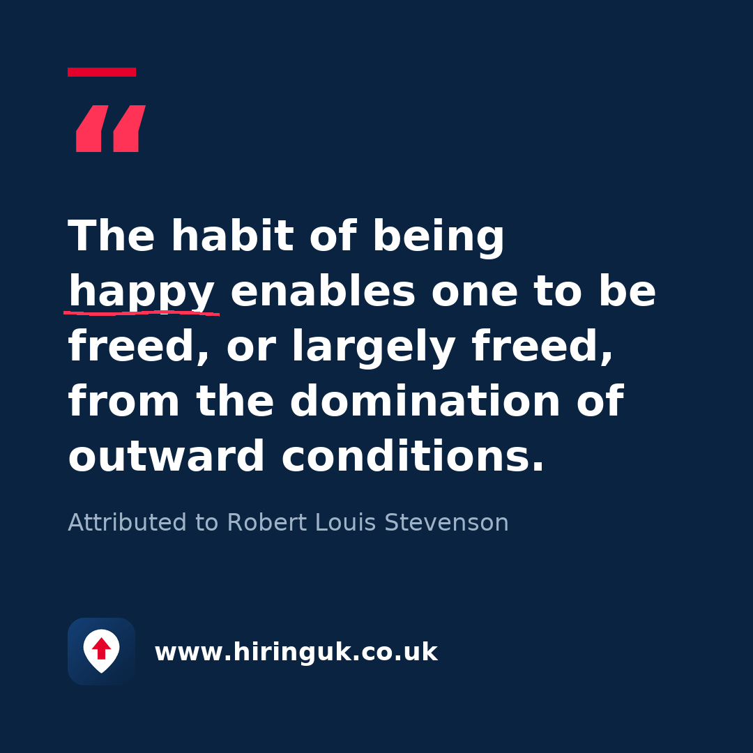 Quote card: The habit of being happy enables one to be freed, or largely freed, from the domination of outward conditions.