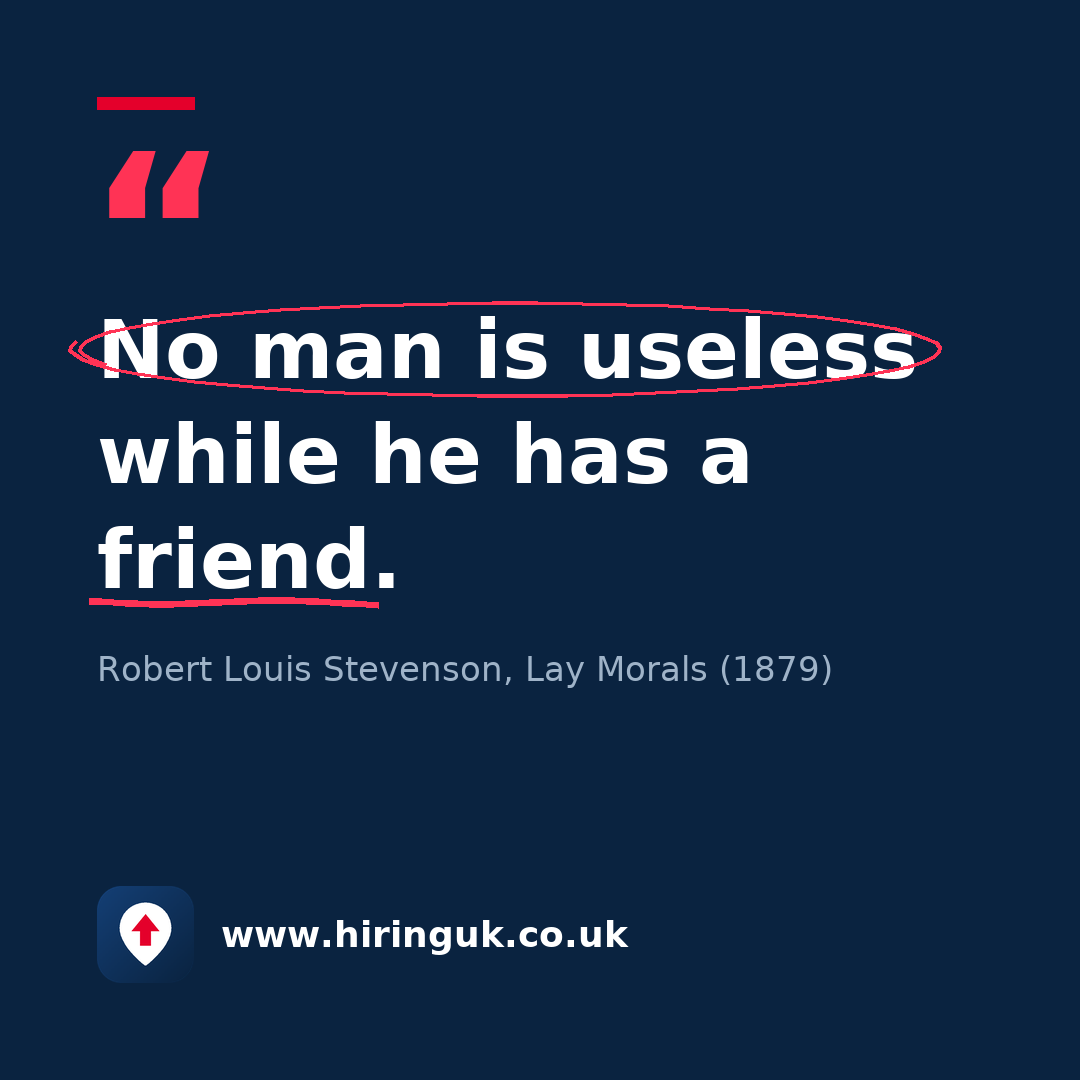 Quote card: No man is useless while he has a friend.