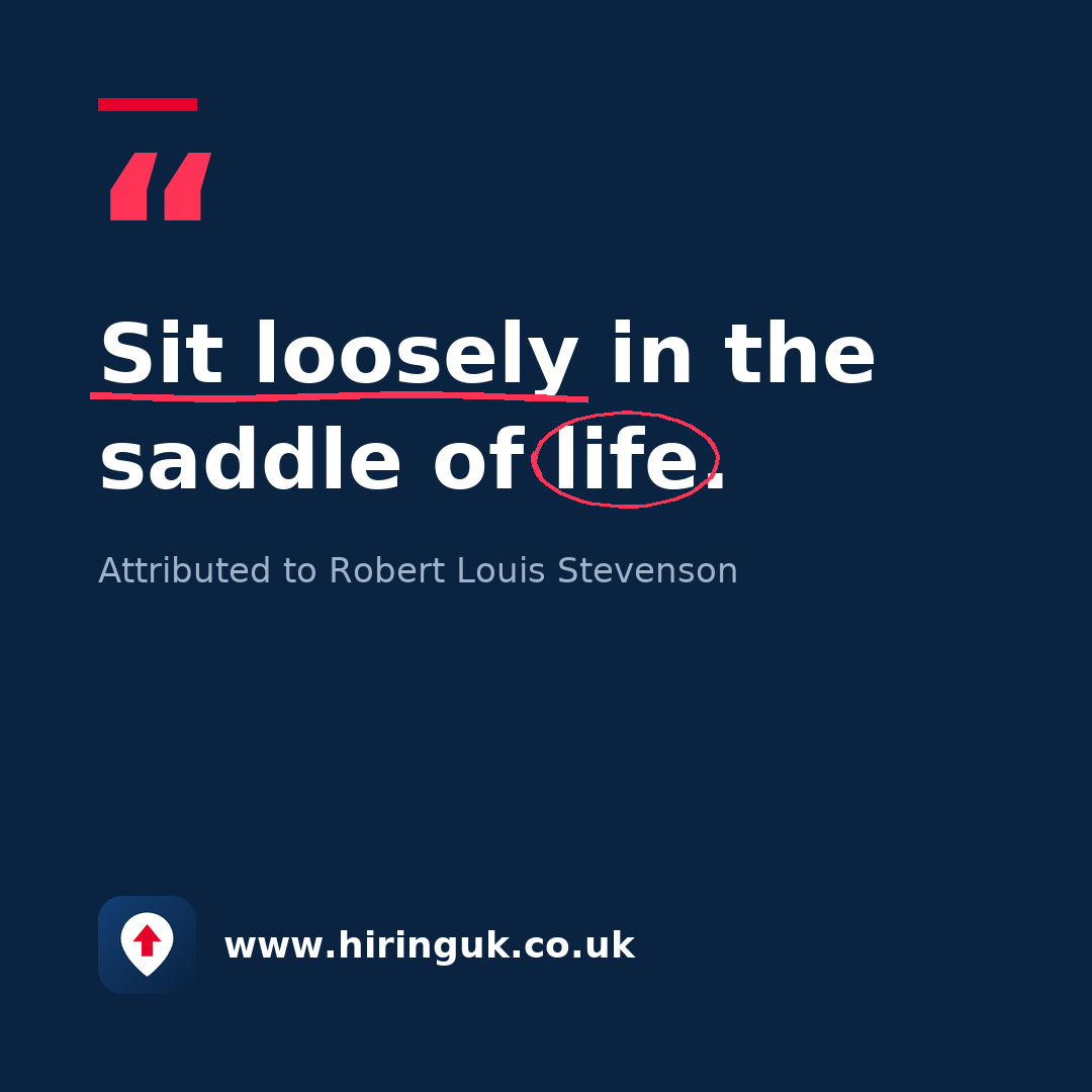 Quote card: Sit loosely in the saddle of life.