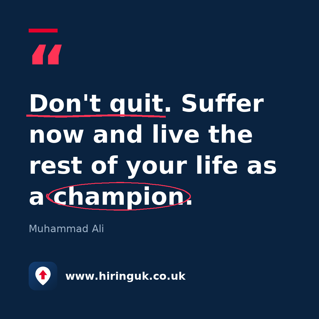 Quote card: Don't quit. Suffer now and live the rest of your life as a champion.