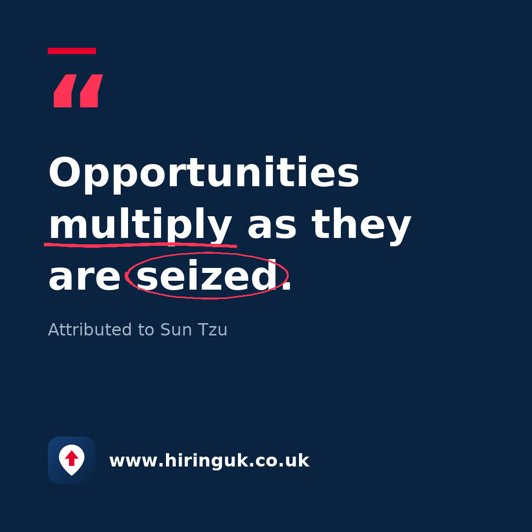 Quote card: Opportunities multiply as they are seized.