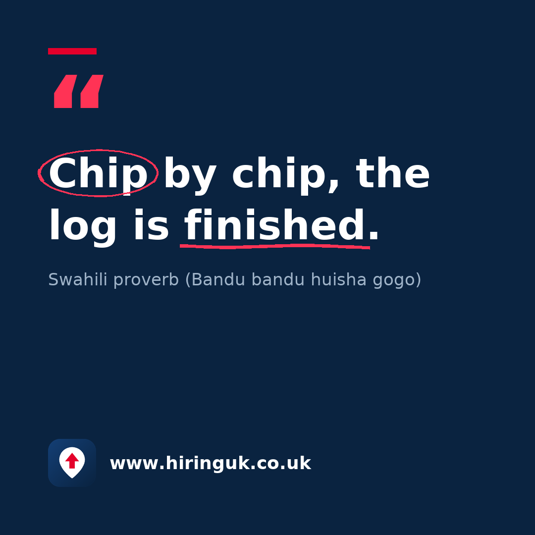 Quote card: Chip by chip, the log is finished.