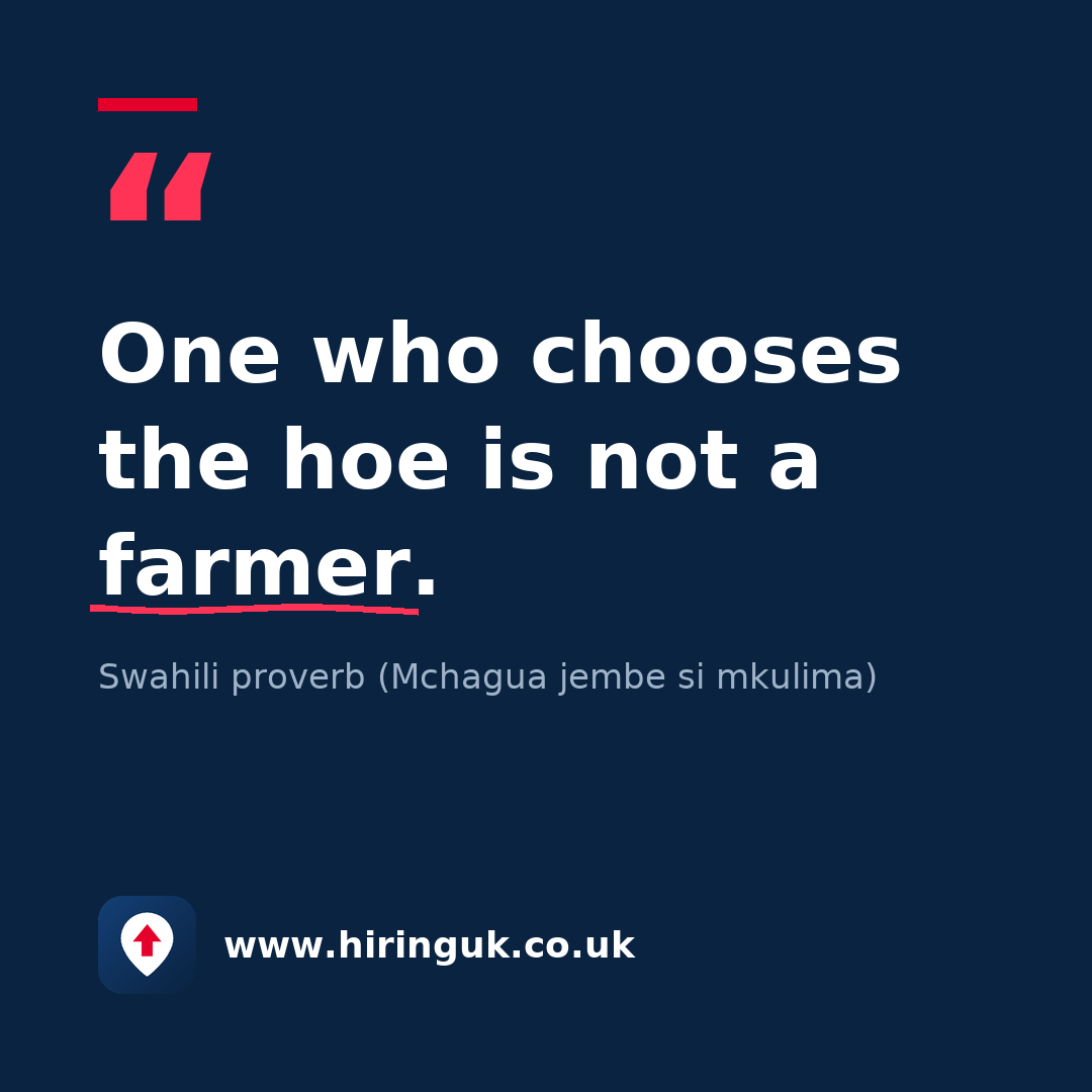 Quote card: One who chooses the hoe is not a farmer.