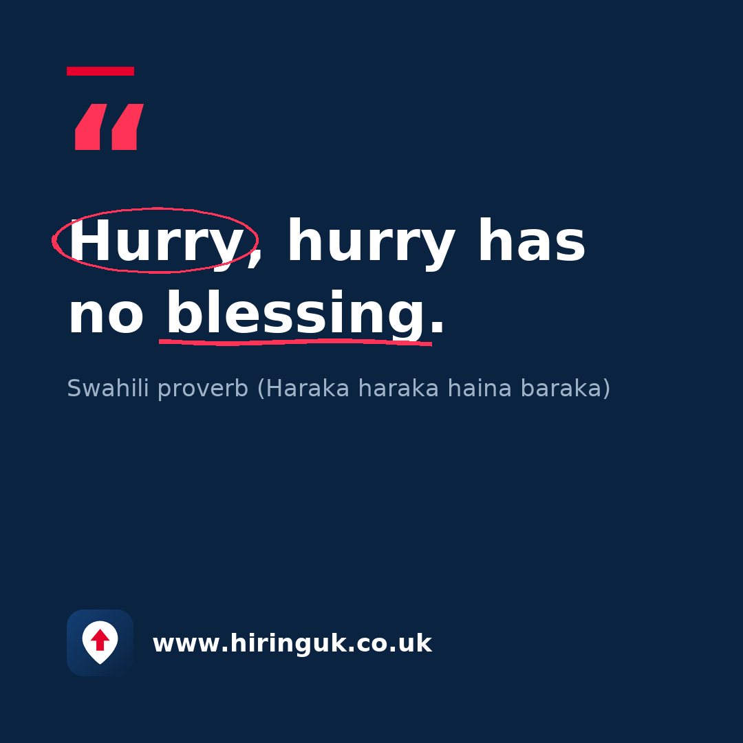 Quote card: Hurry, hurry has no blessing.