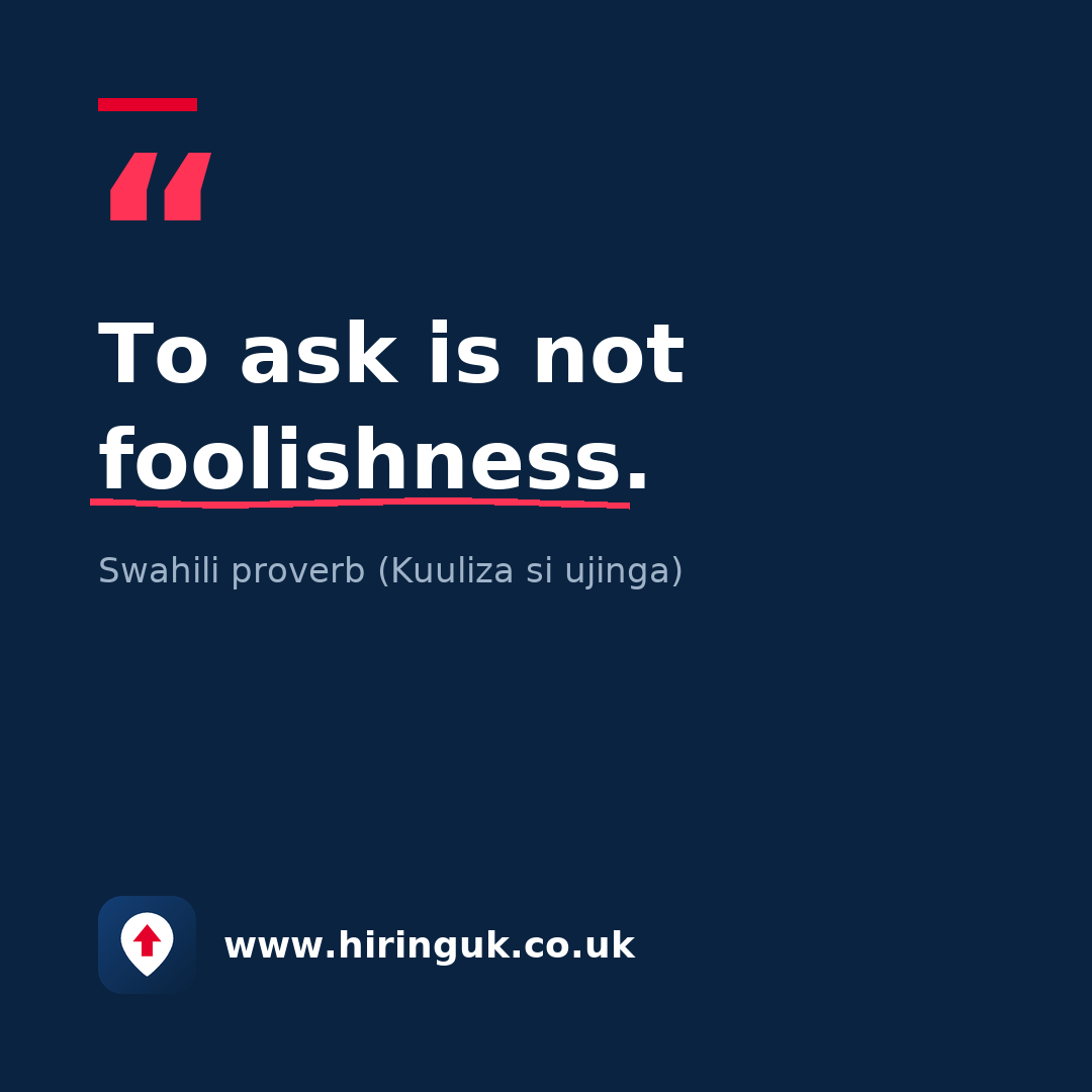 Quote card: To ask is not foolishness.
