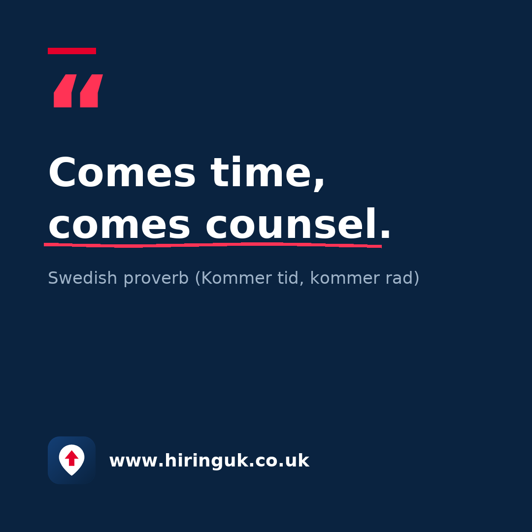 Quote card: Comes time, comes counsel.