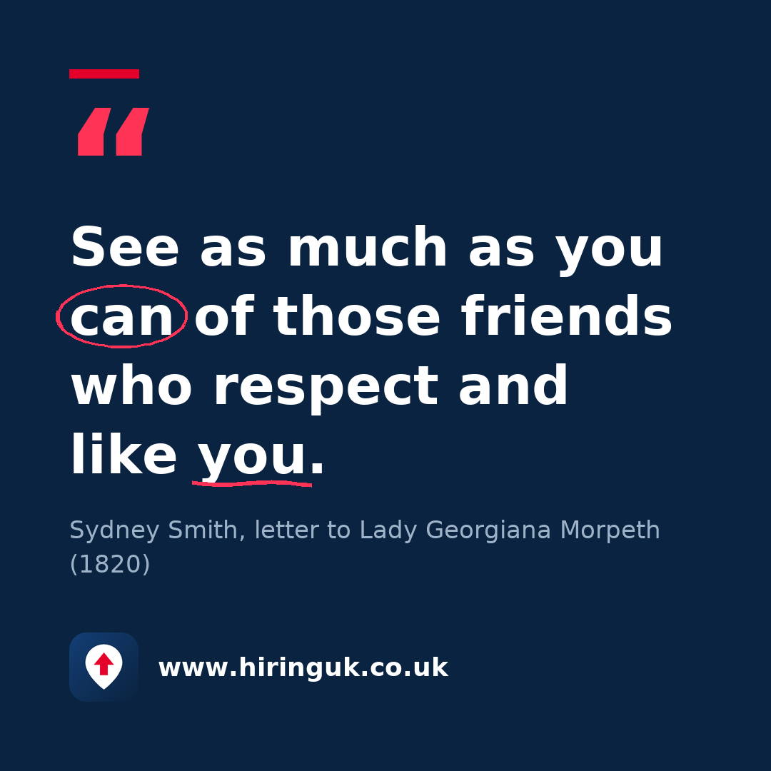Quote card: See as much as you can of those friends who respect and like you.
