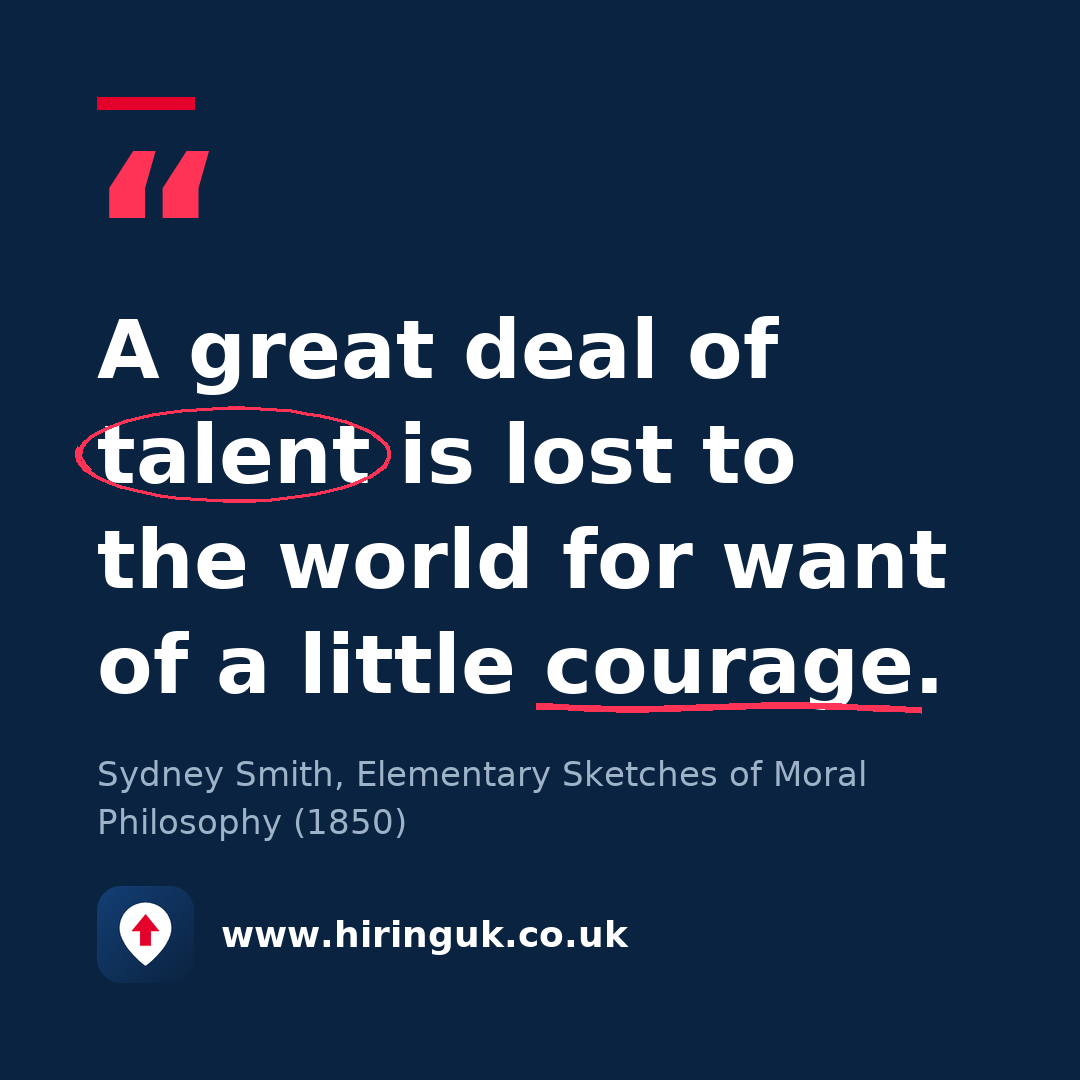 Quote card: A great deal of talent is lost to the world for want of a little courage.