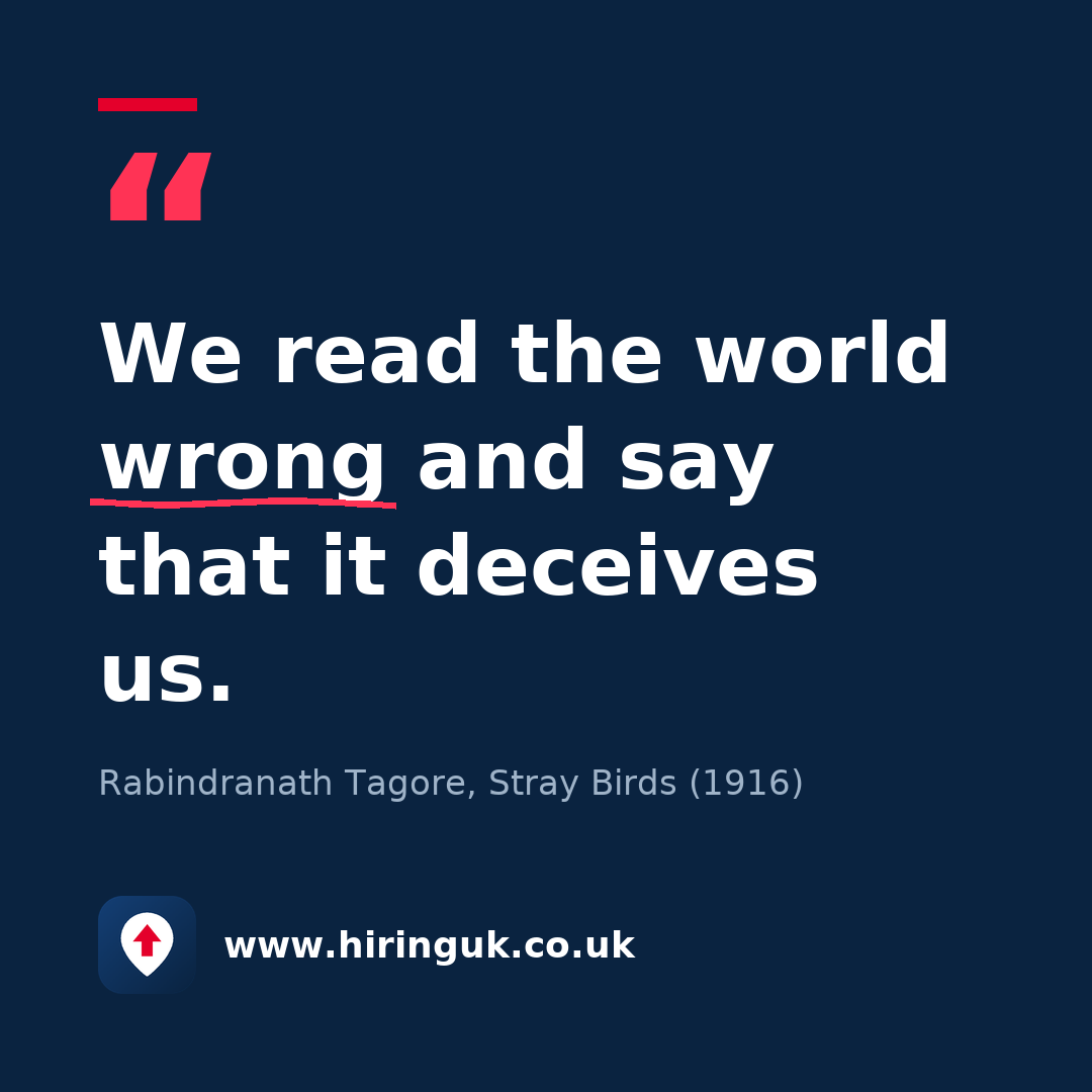 Quote card: We read the world wrong and say that it deceives us.