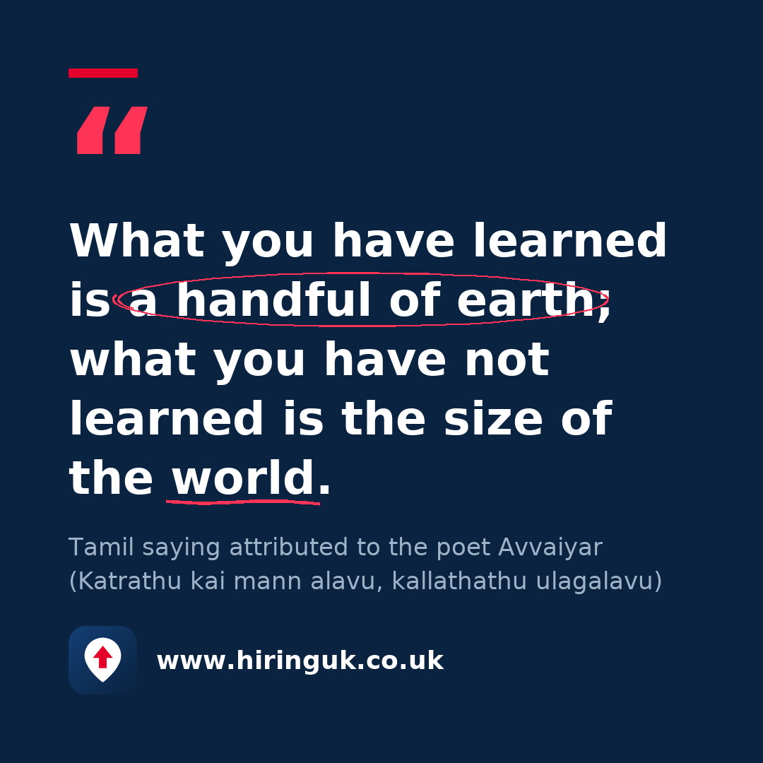 Quote card: What you have learned is a handful of earth; what you have not learned is the size of the world.