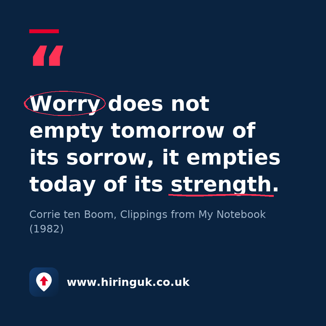 Quote card: Worry does not empty tomorrow of its sorrow, it empties today of its strength.