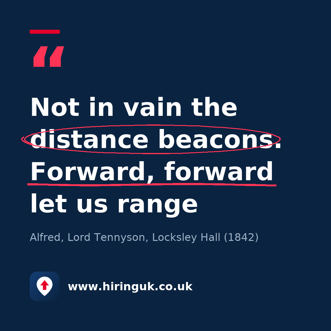 Quote card: Not in vain the distance beacons. Forward, forward let us range