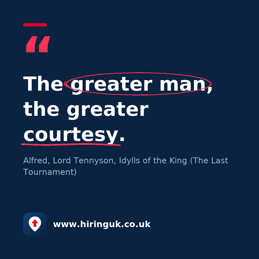 Quote card: The greater man, the greater courtesy.
