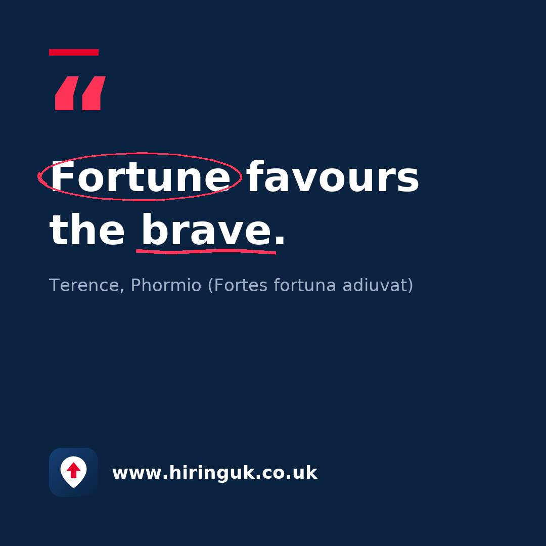 Quote card: Fortune favours the brave.