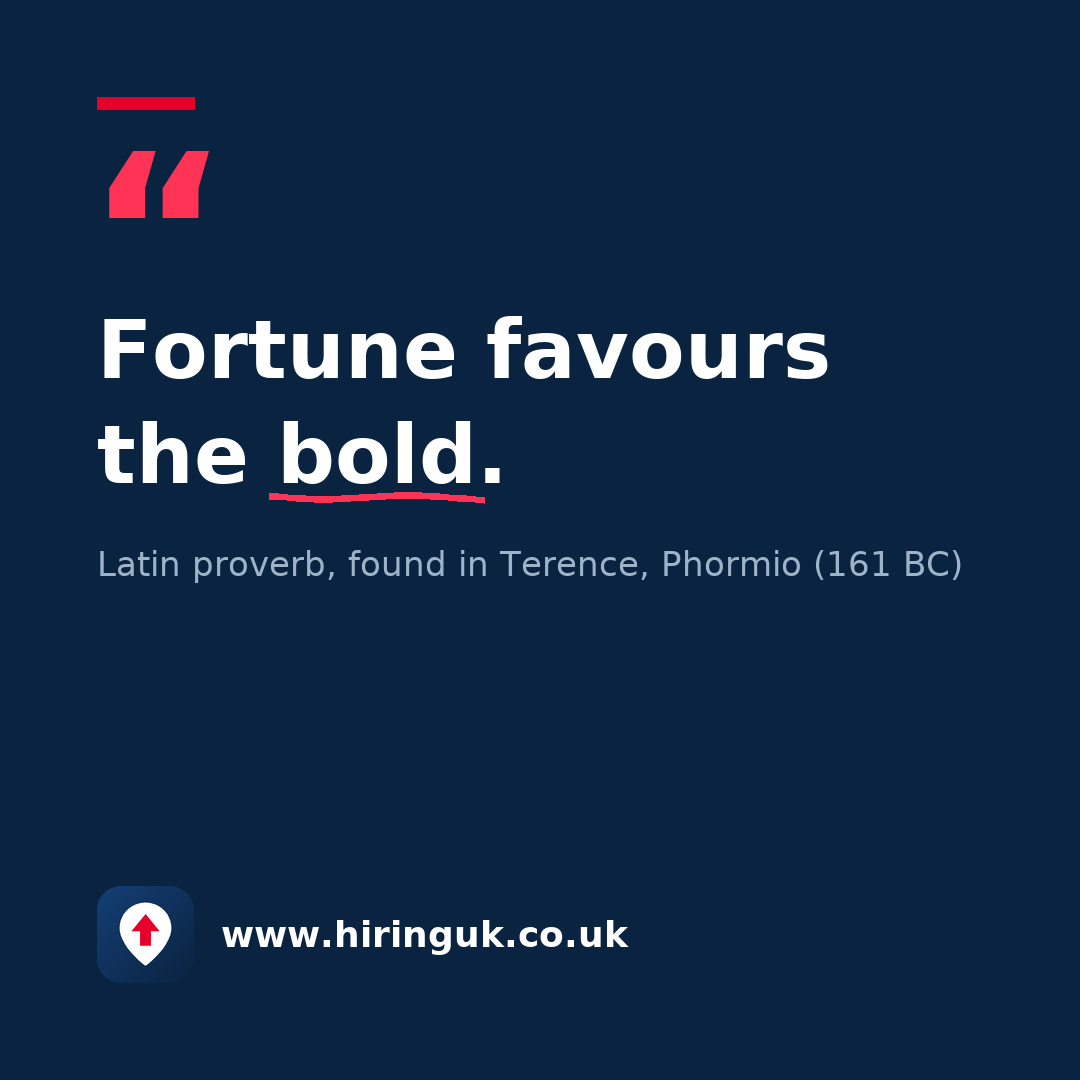 Quote card: Fortune favours the bold.