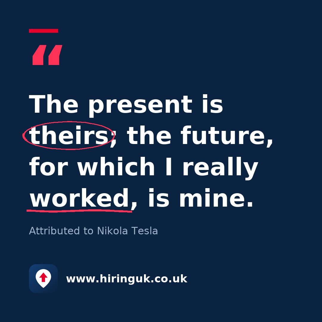 Quote card: The present is theirs; the future, for which I really worked, is mine.