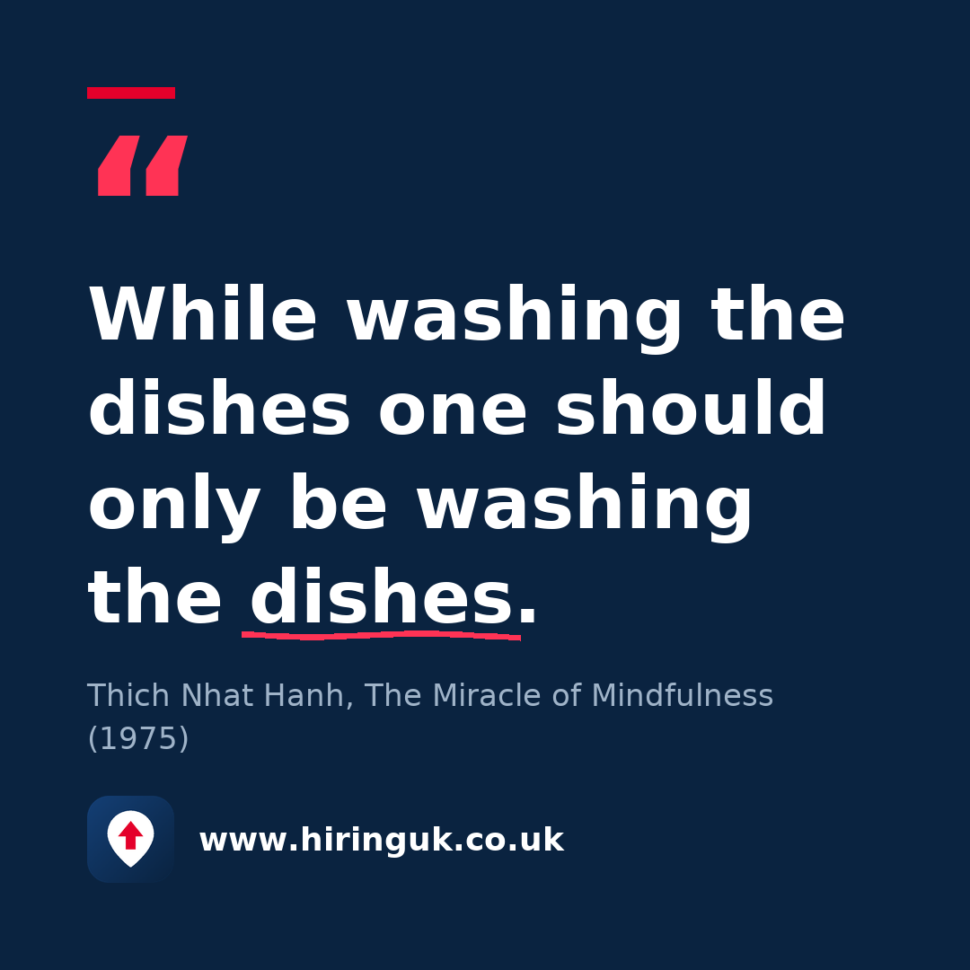 Quote card: While washing the dishes one should only be washing the dishes.