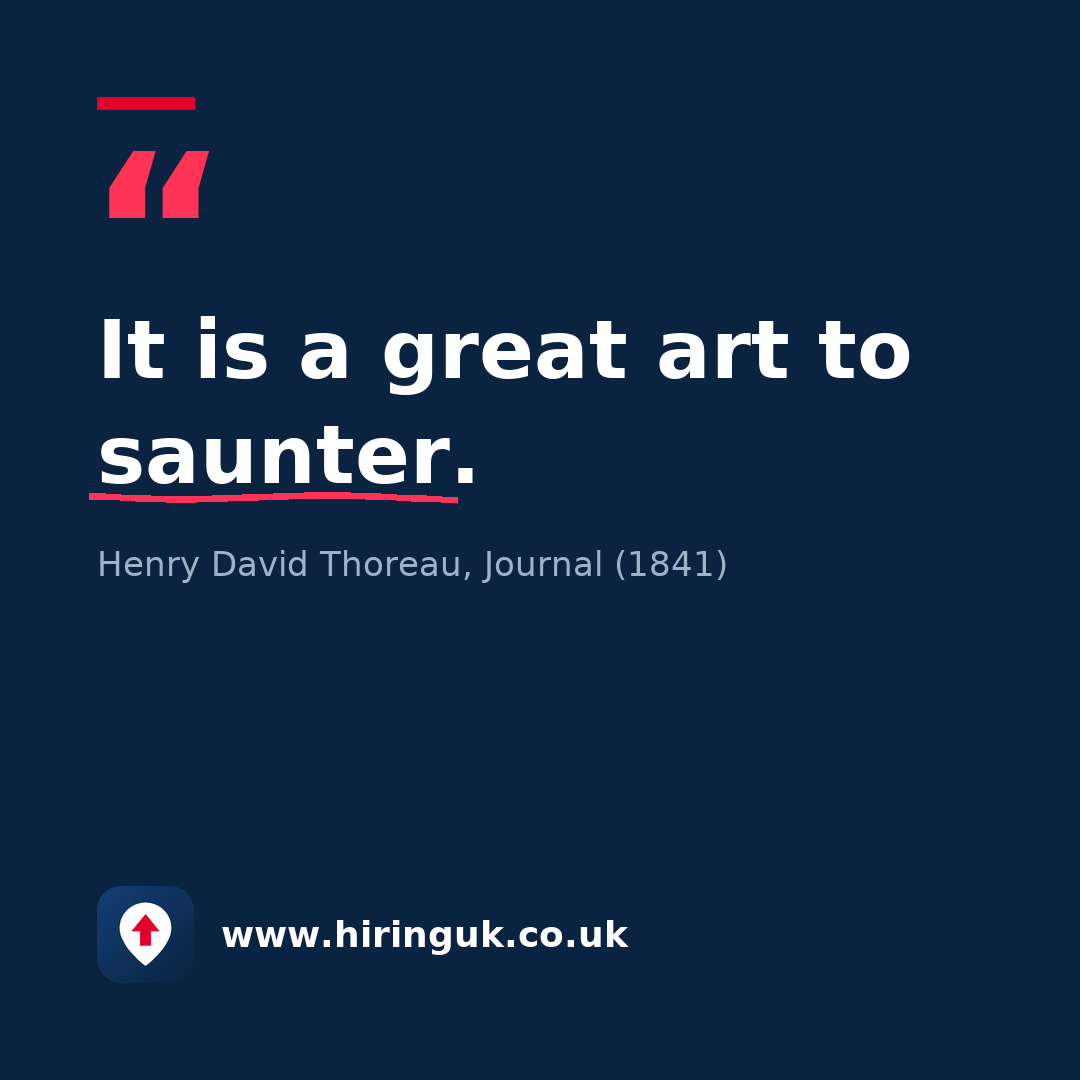 Quote card: It is a great art to saunter.