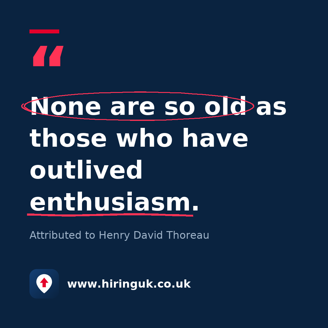 Quote card: None are so old as those who have outlived enthusiasm.