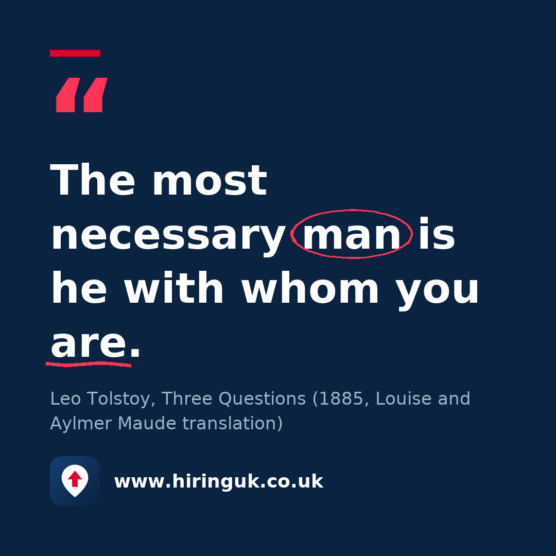 Quote card: The most necessary man is he with whom you are.