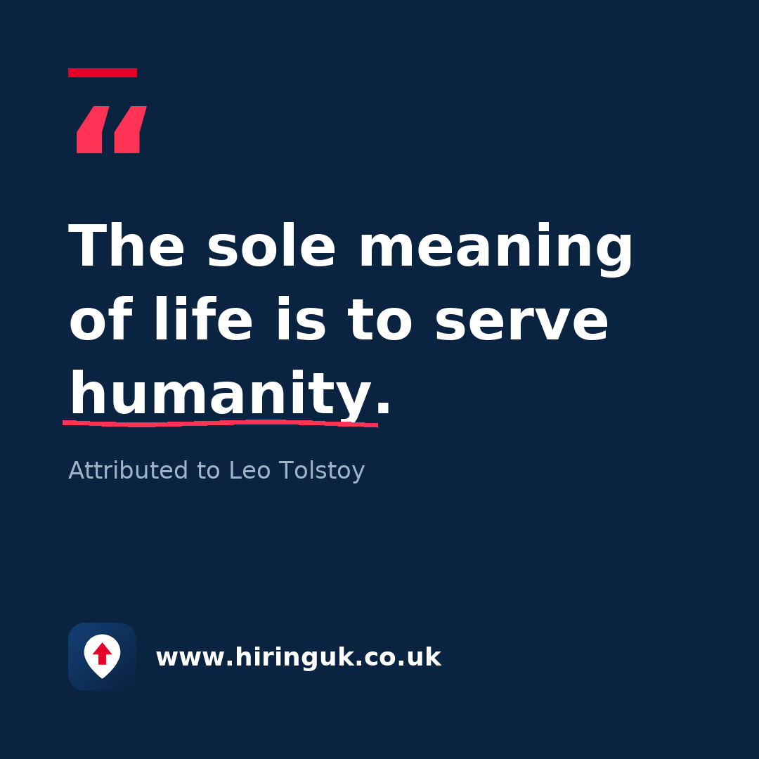Quote card: The sole meaning of life is to serve humanity.