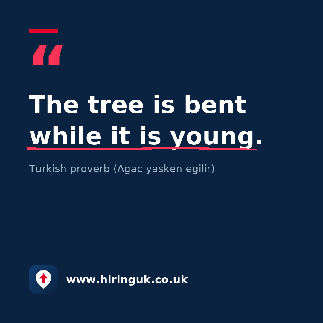 Quote card: The tree is bent while it is young.