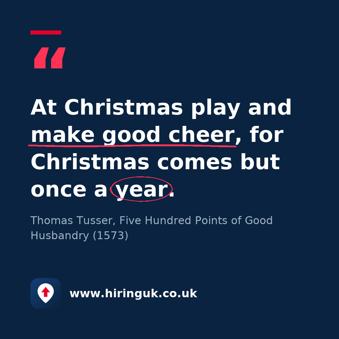 Quote card: At Christmas play and make good cheer, for Christmas comes but once a year.