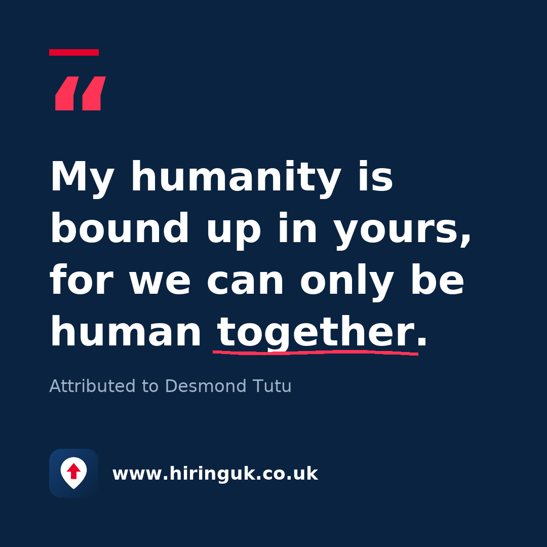 Quote card: My humanity is bound up in yours, for we can only be human together.