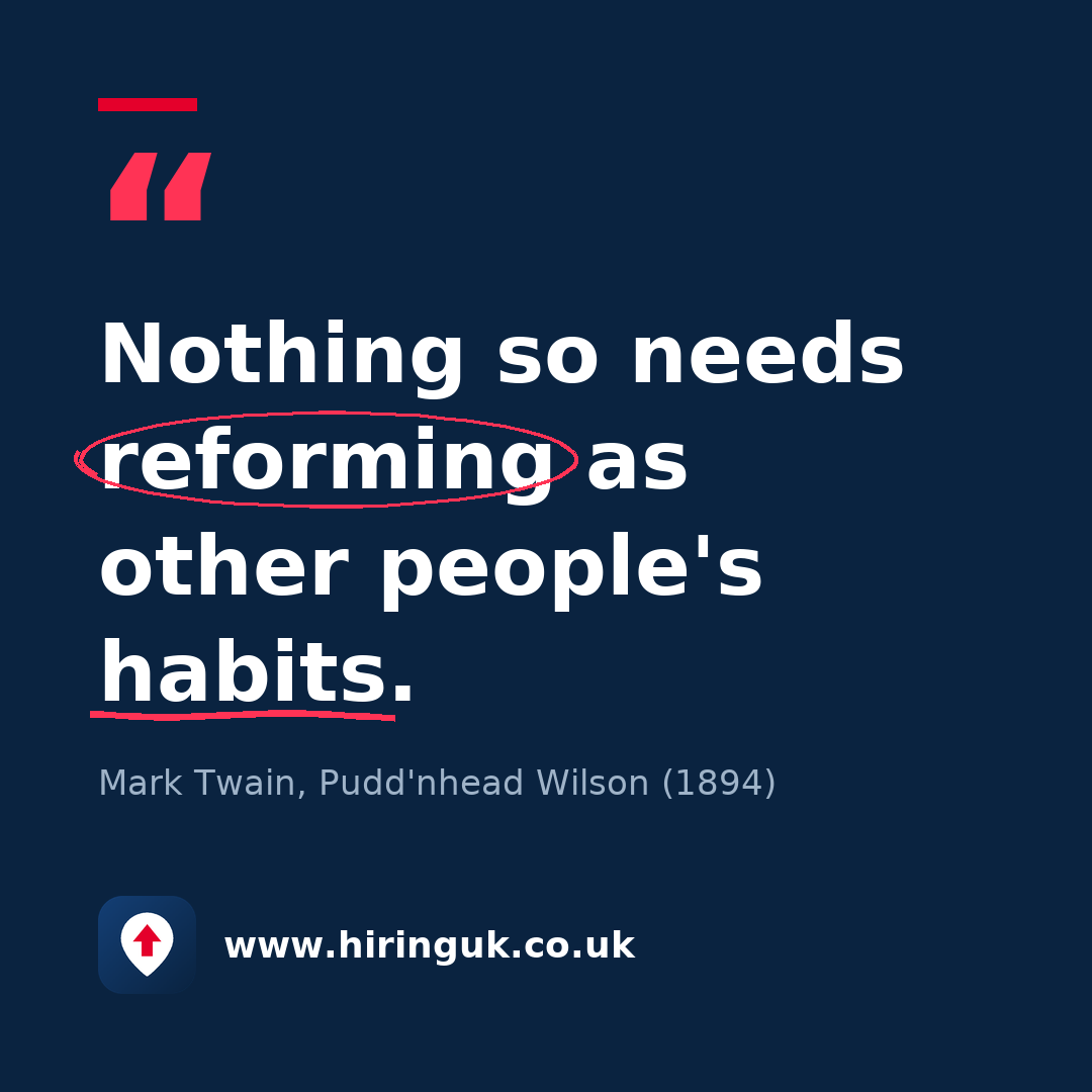 Quote card: Nothing so needs reforming as other people's habits.