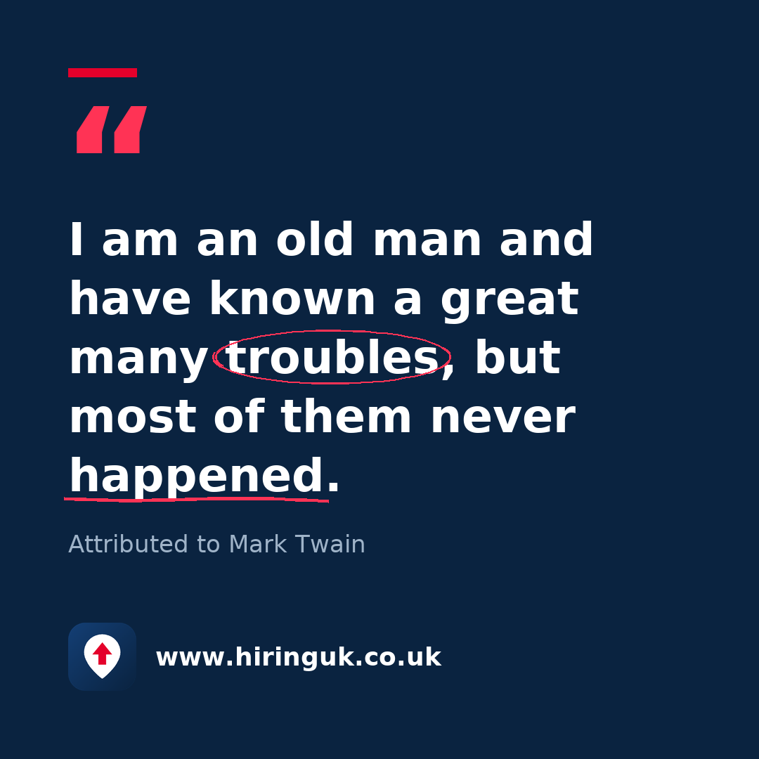 Quote card: I am an old man and have known a great many troubles, but most of them never happened.