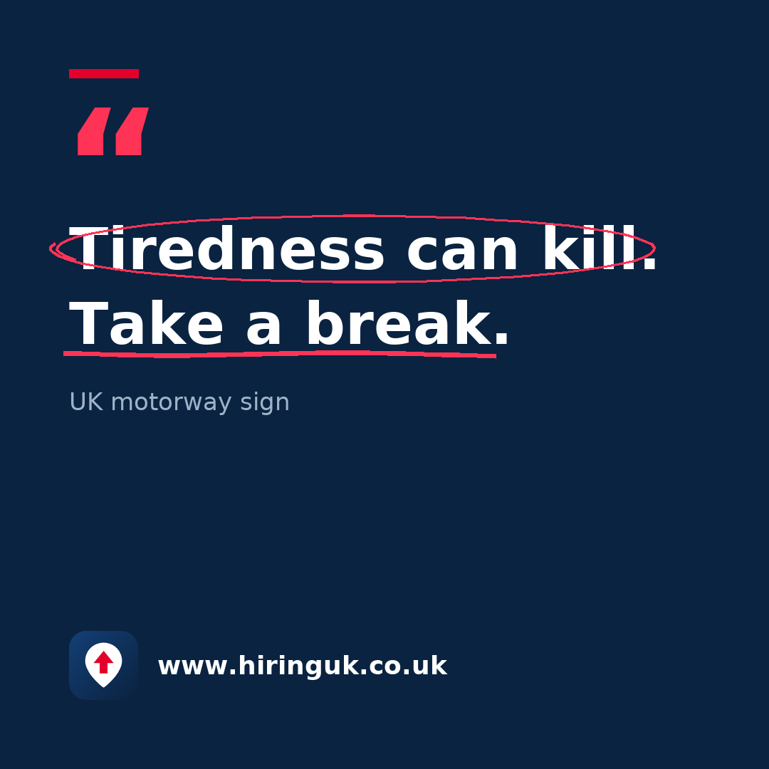 Quote card: Tiredness can kill. Take a break.