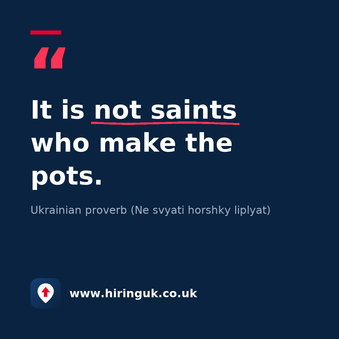Quote card: It is not saints who make the pots.