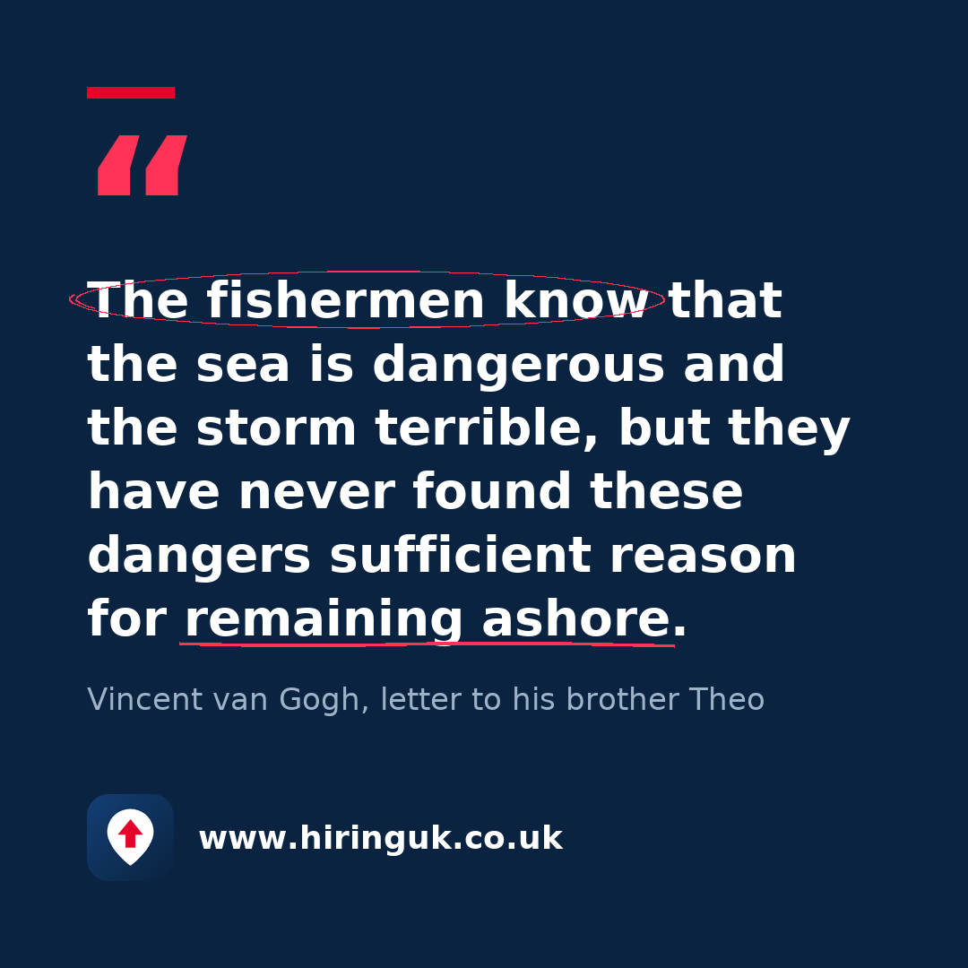 Quote card: The fishermen know that the sea is dangerous and the storm terrible, but they have never found these dangers sufficient reason for remaining ashore.