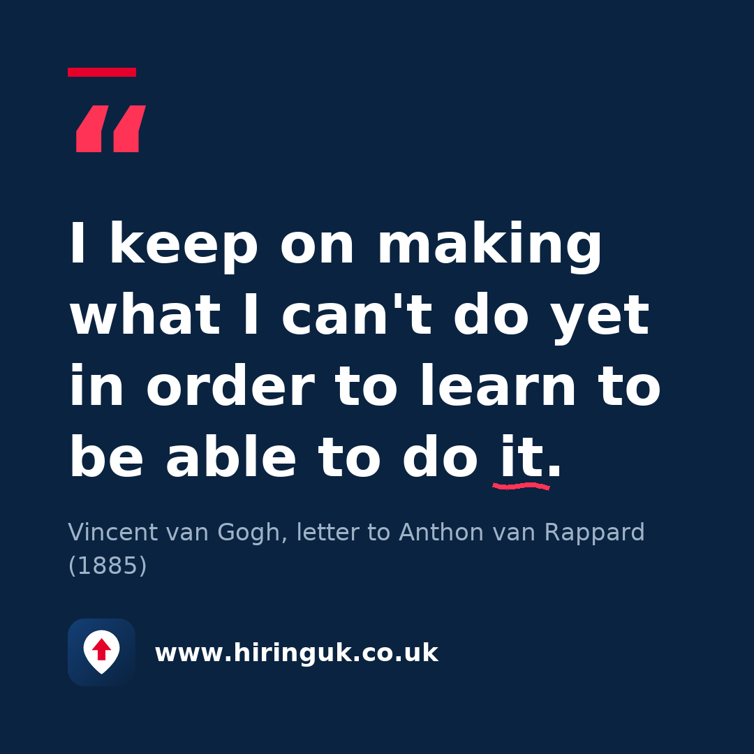 Quote card: I keep on making what I can't do yet in order to learn to be able to do it.