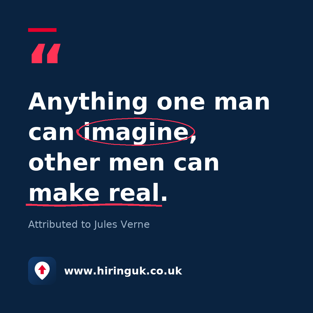 Quote card: Anything one man can imagine, other men can make real.