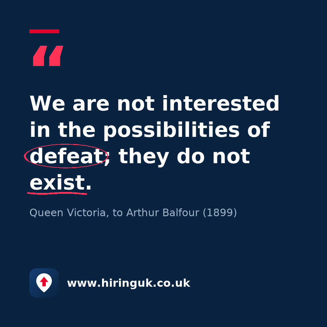 Quote card: We are not interested in the possibilities of defeat; they do not exist.