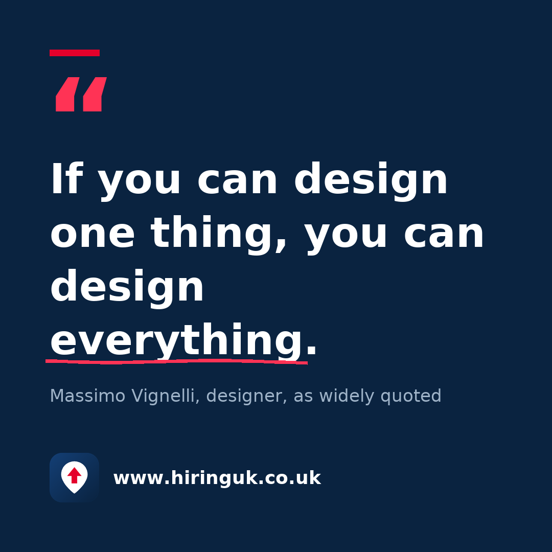 Quote card: If you can design one thing, you can design everything.