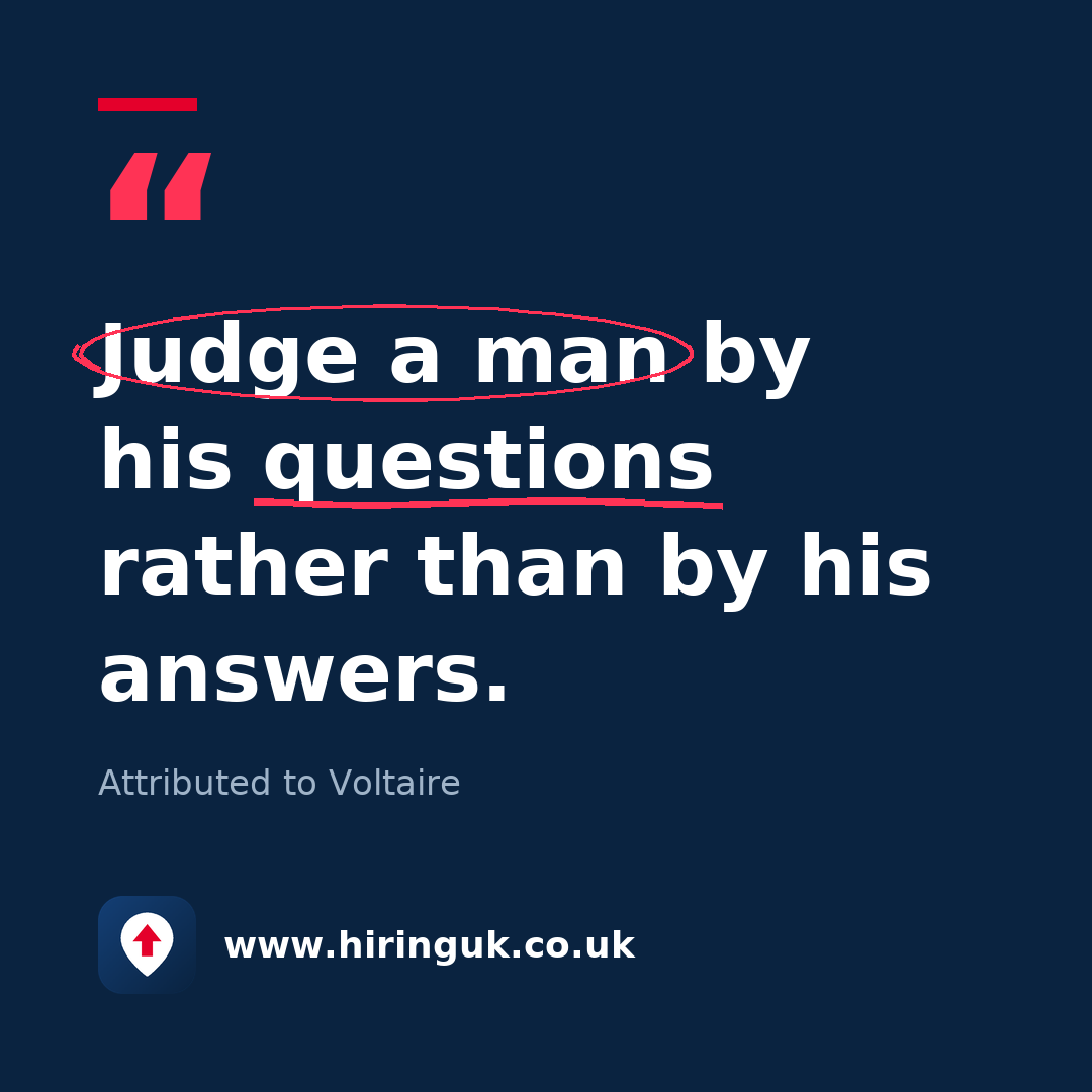 Quote card: Judge a man by his questions rather than by his answers.