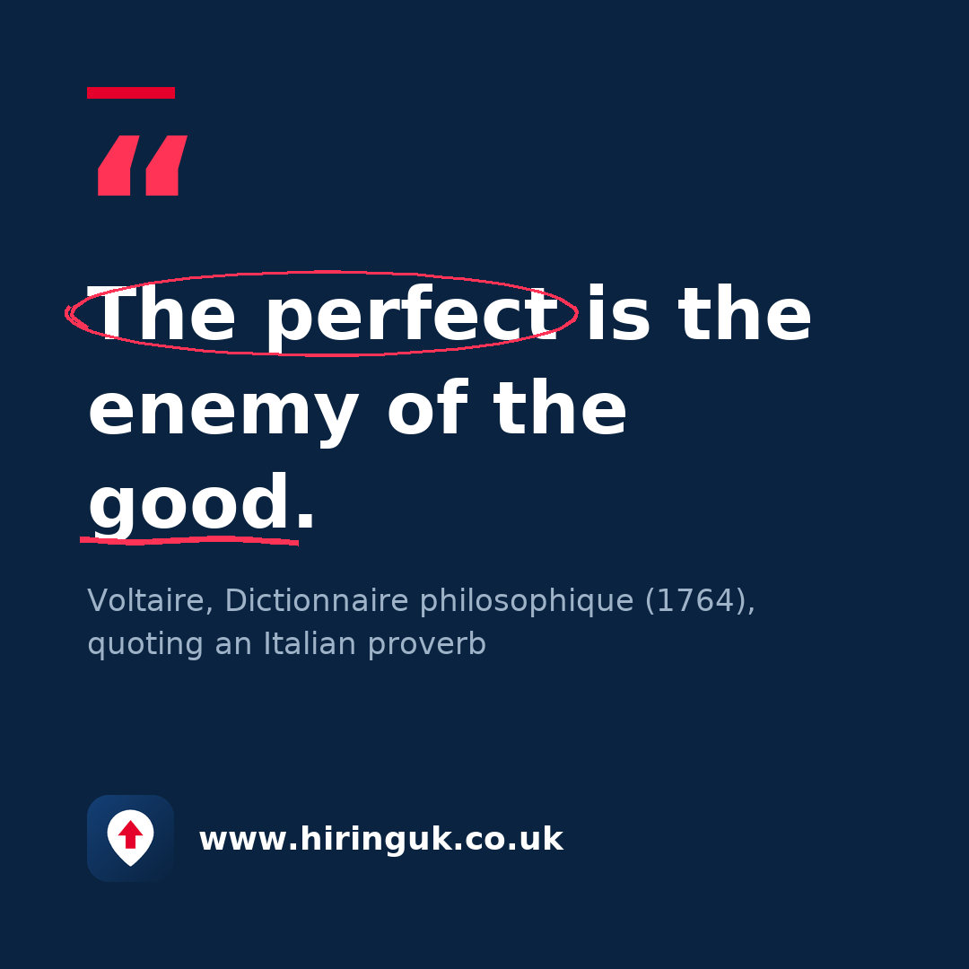 Quote card: The perfect is the enemy of the good.