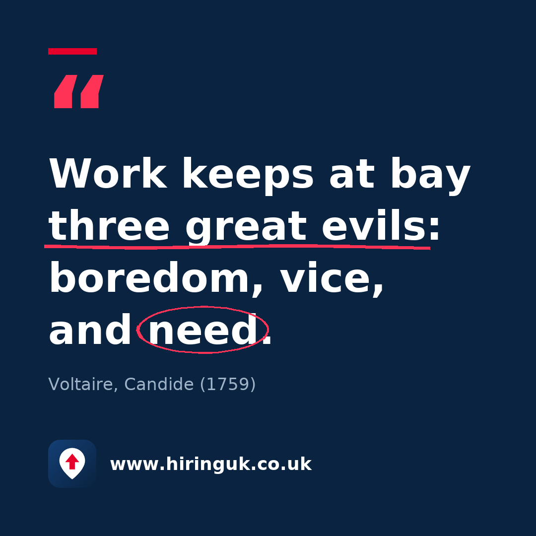 Quote card: Work keeps at bay three great evils: boredom, vice, and need.