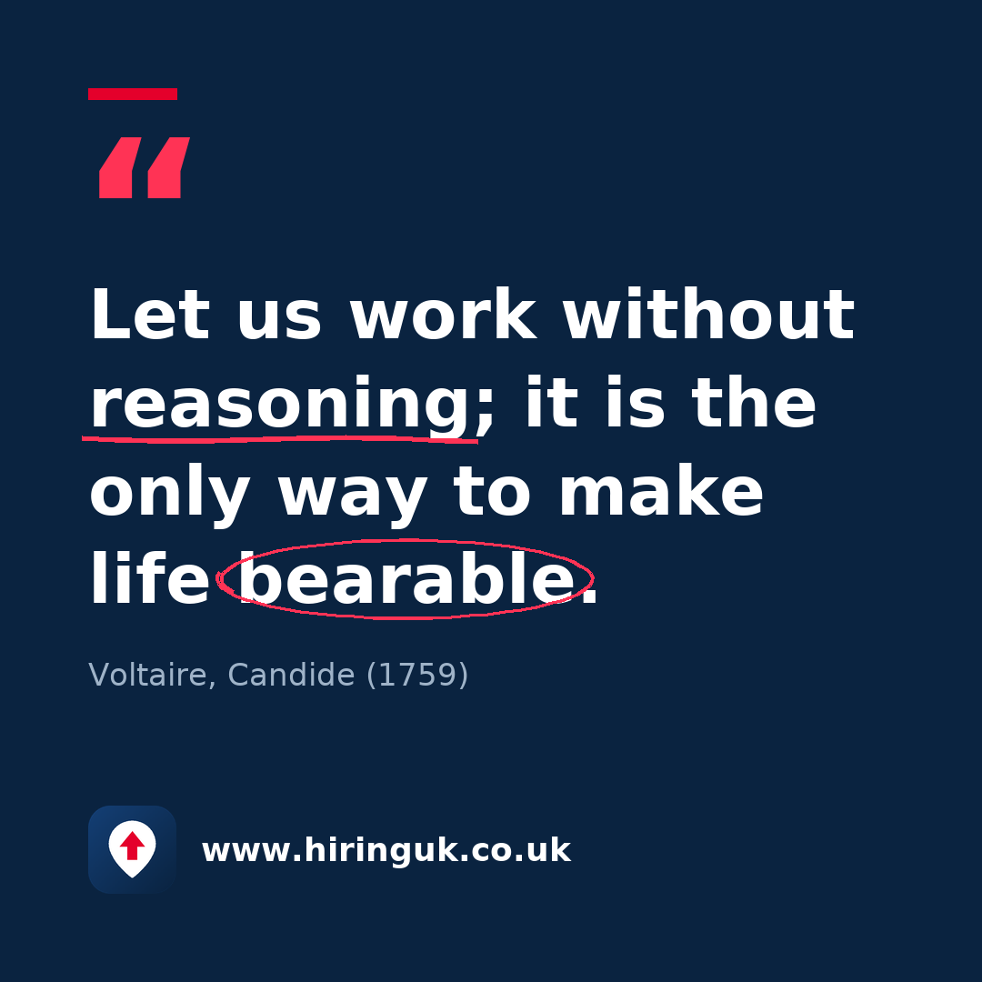 Quote card: Let us work without reasoning; it is the only way to make life bearable.