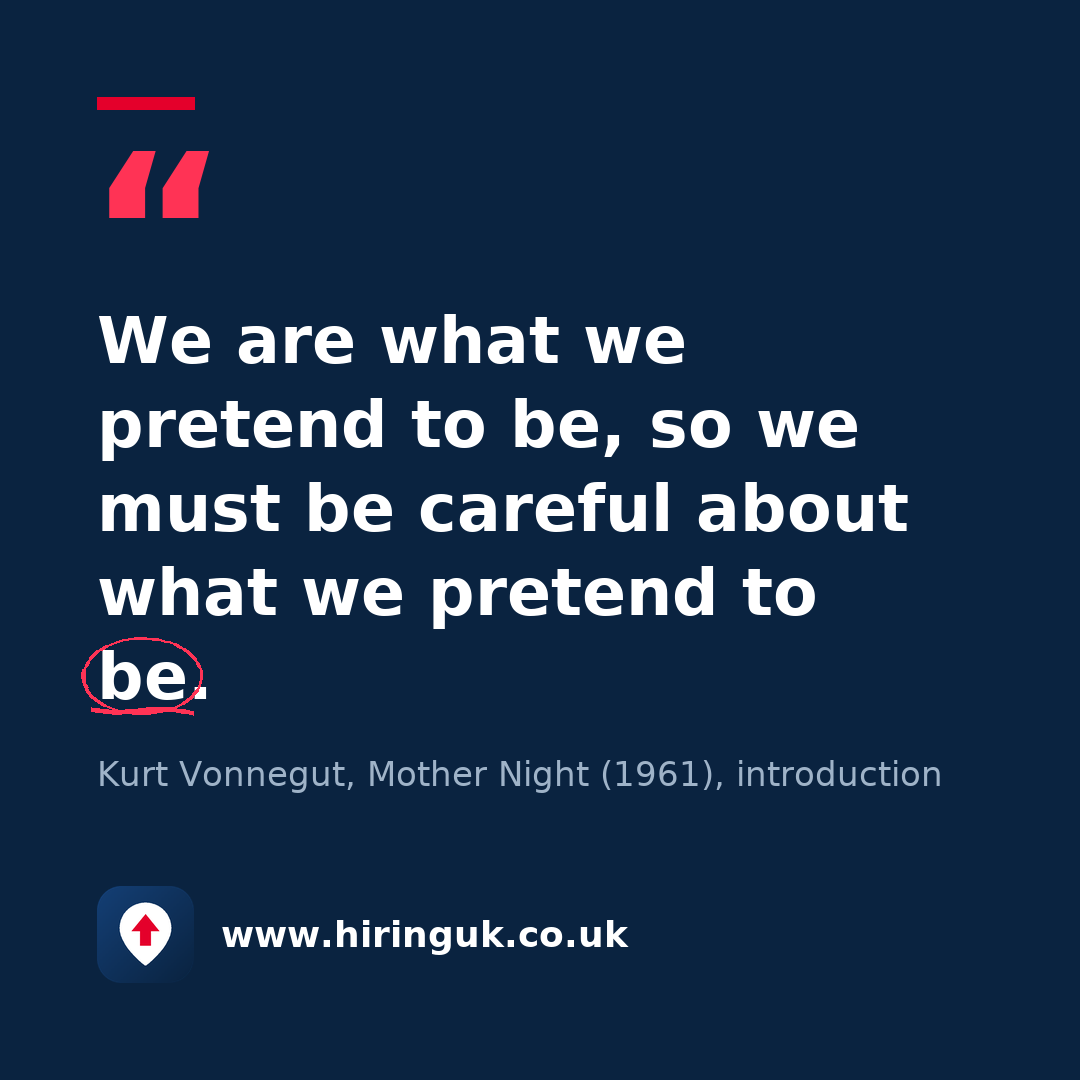 Quote card: We are what we pretend to be, so we must be careful about what we pretend to be.