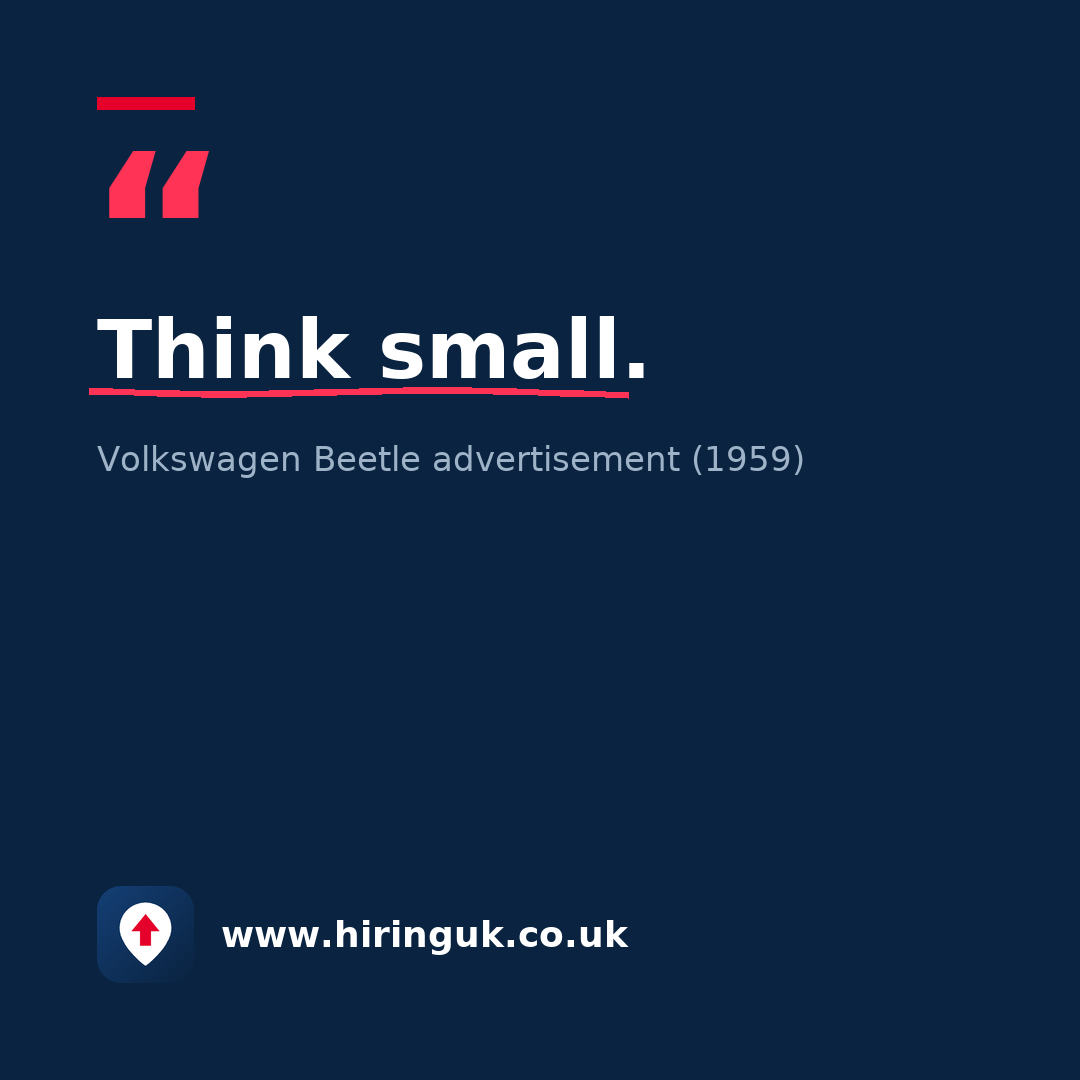 Quote card: Think small.