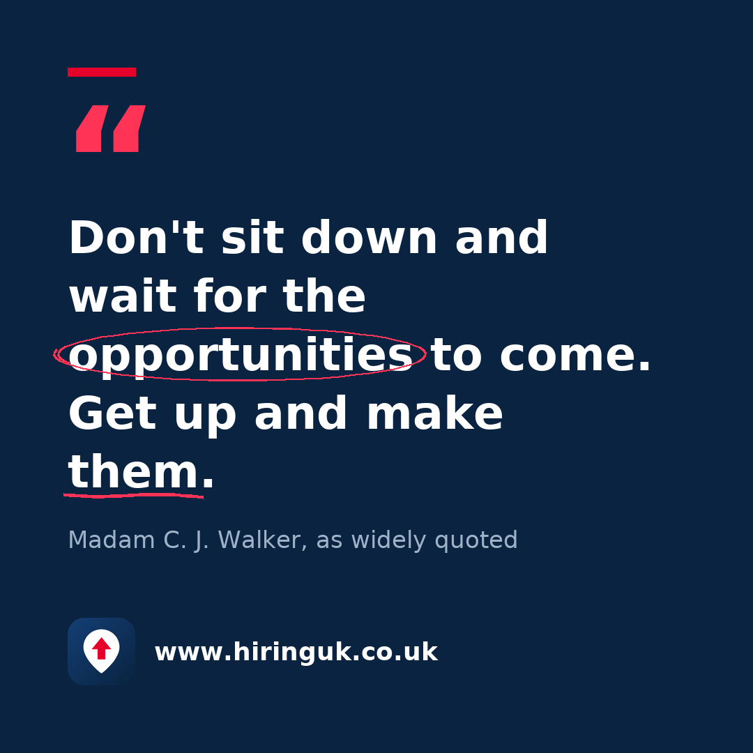 Quote card: Don't sit down and wait for the opportunities to come. Get up and make them.