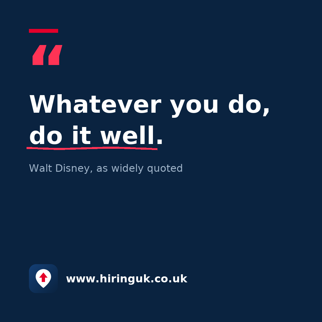 Quote card: Whatever you do, do it well.