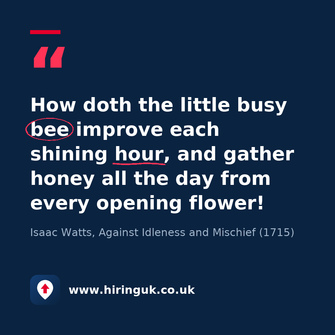 Quote card: How doth the little busy bee improve each shining hour, and gather honey all the day from every opening flower!