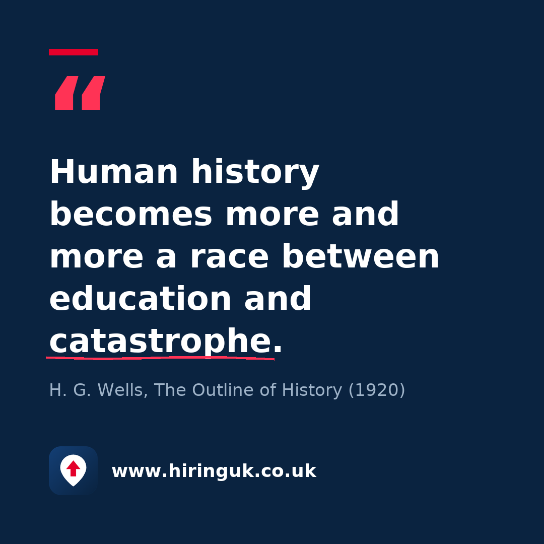 Quote card: Human history becomes more and more a race between education and catastrophe.
