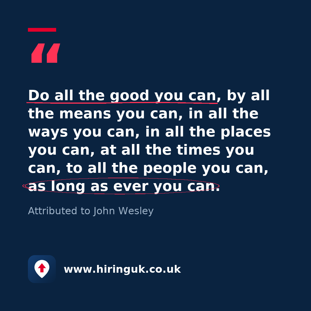 Quote card: Do all the good you can, by all the means you can, in all the ways you can, in all the places you can, at all the times you can, to all the people you can, as long as ever you can.