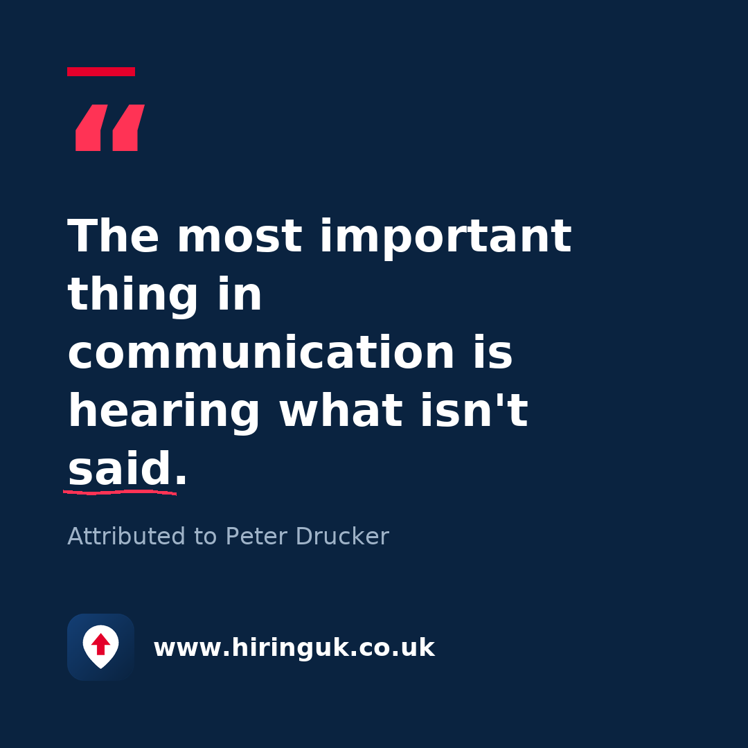 Quote card: The most important thing in communication is hearing what isn't said.